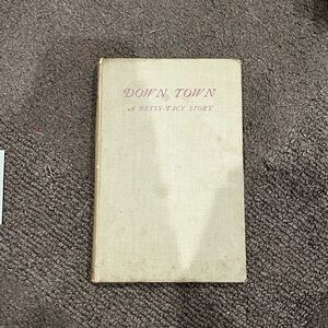 Down Town - A Betsy-Tacy Story MAUD HART LOVELACE
